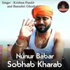 Nunur Babar Sobhab Kharab